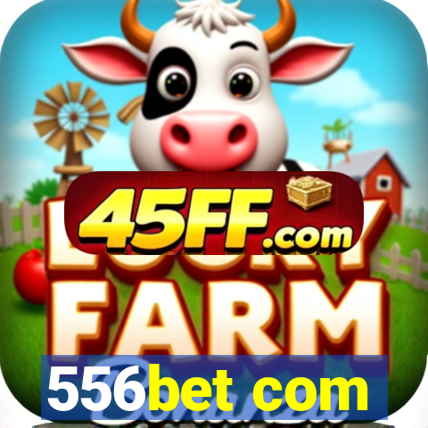 556bet com